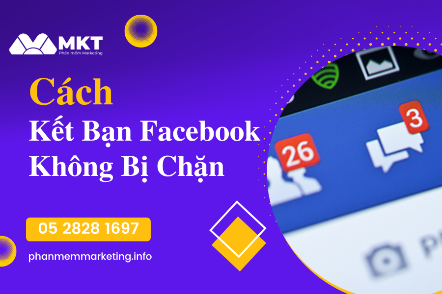 Cách kết bạn facebook không bị chặn