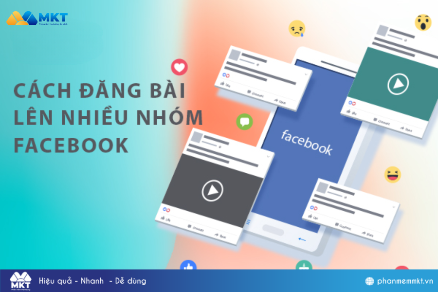 Cách đăng bài lên nhiều nhóm Facebook nhanh nhất