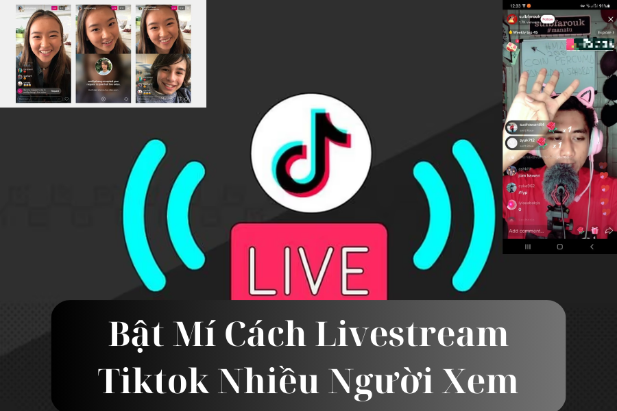 cách livestrean tiktok nhiều người xem