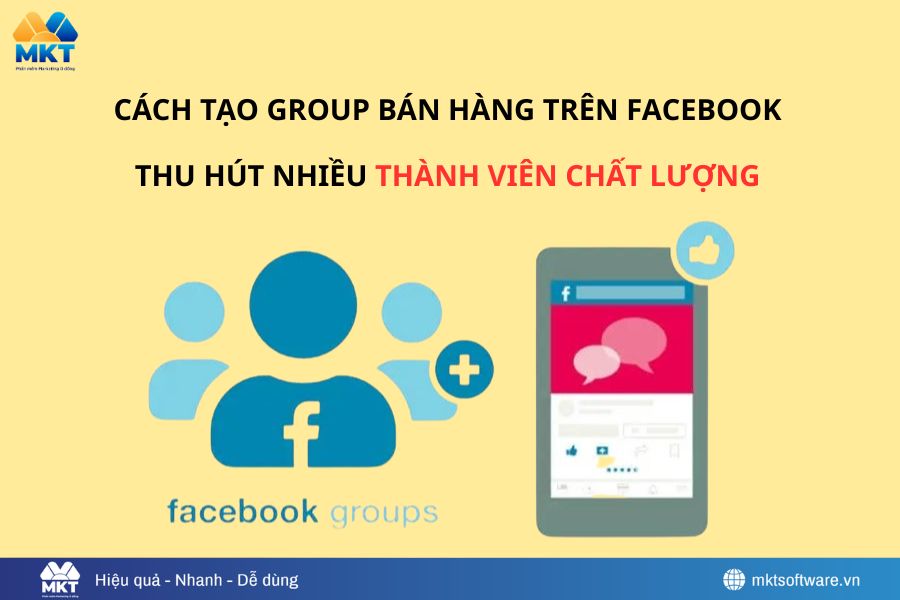 Cách tạo group bán hàng trên Facebook hiệu quả hiện nay