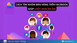 Cách tìm nhóm bán hàng trên Facebook hiệu quả nhất