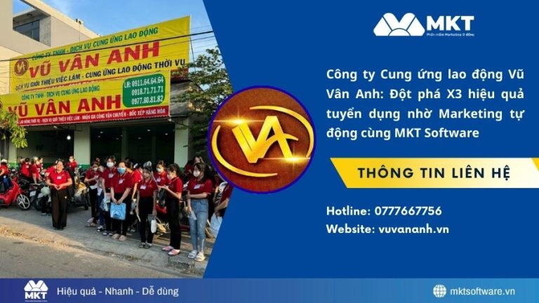 Công ty Cung ứng lao động Vũ Vân Anh tăng X3 hiệu quả tuyển dụng nhờ tool Marketing tự động