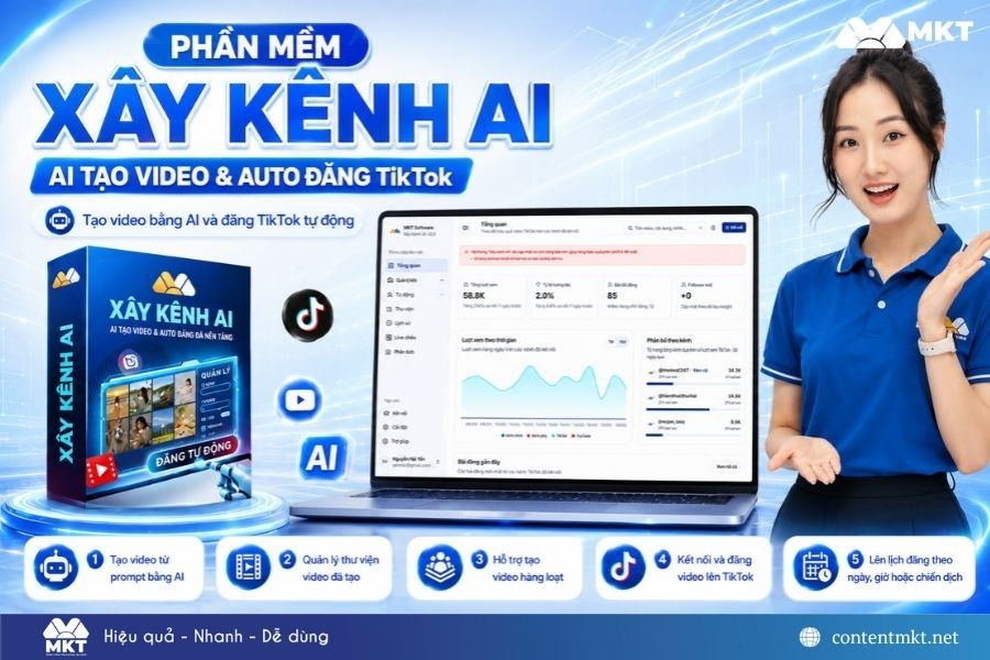 Xây kênh AI – Phần mềm tạo video và đăng TikTok tự động hiệu quả